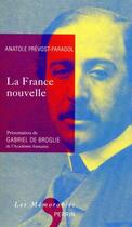 Couverture du livre « La France nouvelle » de Anatole Prevost-Paradol aux éditions Perrin