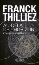 Couverture du livre « Au-delà de l'horizon et autres nouvelles » de Franck Thilliez aux éditions Pocket