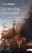 Couverture du livre « La marine ottomane ; de l'apogée à la chute de l'Empire » de Daniel Panzac aux éditions Cnrs