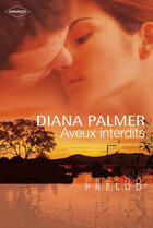 Couverture du livre « Aveux interdits » de Diana Palmer aux éditions Harlequin