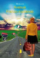 Couverture du livre « Avenue franco-iranienne » de Morgane aux éditions Amalthee