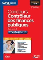 Couverture du livre « Concours contrôleur des finances publiques ; catégorie B 2014 (3e édition) » de  aux éditions Vuibert