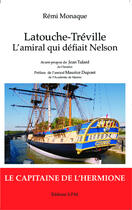 Couverture du livre « Latouche-Tréville ; l'amiral qui défiait Nelson » de Remi Monarque aux éditions Spm