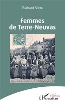 Couverture du livre « Femmes de Terre-Neuvas » de Vitte Richard aux éditions L'harmattan