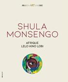 Couverture du livre « Shula Monsengo ; Afrique lelo kino lobi » de Joseph Ibongo Gilungula aux éditions Le Livre D'art