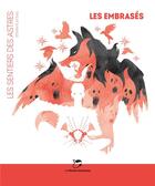 Couverture du livre « Les sentiers des astres Tome 0. : les embrasés » de Stefan Platteau aux éditions Moutons Electriques