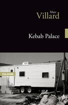 Couverture du livre « Kebab palace » de Marc Villard aux éditions Editions In8