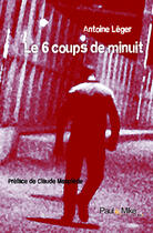 Couverture du livre « Le 6 coups de minuit » de Leger-A aux éditions Paul&mike