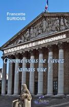 Couverture du livre « L assemblee nationale comme vous ne l'avez jamais vue ! » de Surious Francette aux éditions Alexandra De Saint Prix