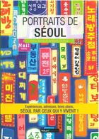 Couverture du livre « Portraits de Séoul » de Minju Song et Antony Dufour aux éditions Hikari Editions
