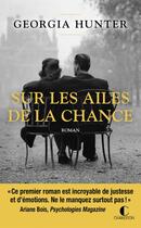 Couverture du livre « Sur les ailes de la chance » de Georgia Hunter aux éditions Charleston