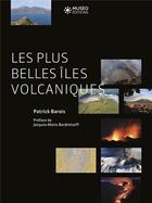 Couverture du livre « Les plus belles iles volcaniques » de Patrick Barois aux éditions Museo