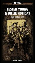 Couverture du livre « Lester Young & Billie Holiday » de Jean-Charles Baty aux éditions Bd Music