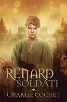 Couverture du livre « Soldati t.2 ; le renard soldati » de Charlie Cochet aux éditions Mxm Bookmark