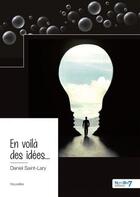 Couverture du livre « En voilà des idées... » de Daniel Saint-Lary aux éditions Nombre 7
