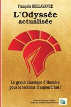 Couverture du livre « L'odyssée actualisée : le grand classique d'Homère pour le lectorat d'aujourd'hui ! » de Francois Bellavance aux éditions Douro