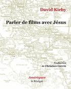 Couverture du livre « Parler de films avec jesus » de David K. Kirby aux éditions Le Realgar