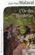 Couverture du livre « L'or des borderies » de Malaval-J.P. aux éditions Calmann-levy