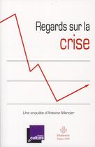 Couverture du livre « Regard sur la crise » de Antoine Mercier aux éditions Hermann