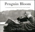 Couverture du livre « Penguin Bloom » de Bradley Trevor Greive et Cameron Bloom aux éditions Lattes