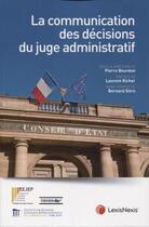 Couverture du livre « La communication des décisions du juge administratif » de Pierre Bourdon aux éditions Lexisnexis