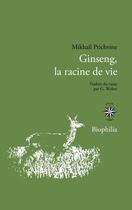 Couverture du livre « Ginseng, la racine de vie » de Mikhail Prichvine aux éditions Corti