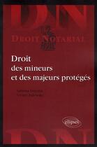Couverture du livre « Droit des mineurs et des majeurs protégés » de Delrieu Zalewski aux éditions Ellipses