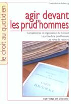 Couverture du livre « Agir devant les prud'hommes » de Aubourg aux éditions De Vecchi