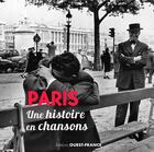 Couverture du livre « Paris, une histoire en chansons » de Jacques Pessis aux éditions Ouest France