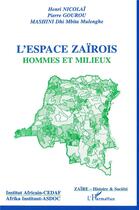 Couverture du livre « L'espace zaïrois » de Henri Nicolai aux éditions L'harmattan