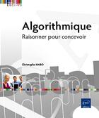 Couverture du livre « Algorithmique ; raisonner pour concevoir » de Christophe Haro aux éditions Eni