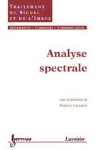 Couverture du livre « Analyse spectrale » de Castanie Francis aux éditions Hermes Science Publications