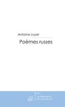 Couverture du livre « Poemes russes » de Antoine Loyer aux éditions Le Manuscrit