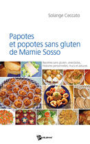 Couverture du livre « Papotes et popotes sans gluten de Mamie Sosso » de Solange Ceccato aux éditions Publibook