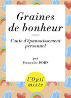 Couverture du livre « Graines de bonheur » de Francoise Dorn aux éditions First