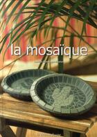 Couverture du livre « La mosaïque » de Metzinger-Basti aux éditions De Saxe