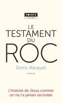 Couverture du livre « Le testament du roc » de Denis Marquet aux éditions Points