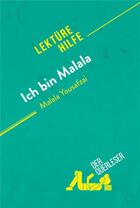 Couverture du livre « Ich bin Malala von Malala Yousafzai (LektÃ1/4rehilfe) : Detaillierte Zusammenfassung, Personenanalyse und Interpretation » de Marie Bouhon aux éditions Derquerleser.de