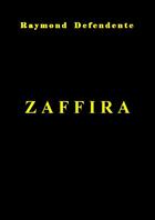 Couverture du livre « Zaffira » de Raymond Defendente aux éditions Books On Demand