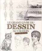 Couverture du livre « Le grand livre du dessin au crayon en 60 réalisations » de  aux éditions Editions Esi