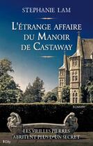 Couverture du livre « L'étrange affaire du manoir de Castaway » de Stephanie Lam aux éditions City Editions