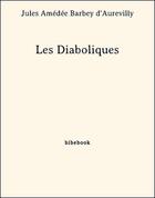 Couverture du livre « Les diaboliques » de Jules Barbey D'Aurevilly aux éditions Bibebook