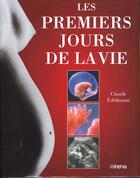 Couverture du livre « Premiers Jours De La Vie (Les) » de Claude Edelmann aux éditions La Martiniere
