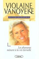 Couverture du livre « Pharaons Menent A La Vie Etetnelle » de Violaine Vanoyeke aux éditions Michel Lafon