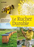 Couverture du livre « Le rucher durable ; guide pratique de l'apiculteur d'aujourd'hui » de Jean Riondet aux éditions Eugen Ulmer