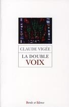 Couverture du livre « La double voix ; poèmes, essais et entretiens » de Claude Vigée aux éditions Parole Et Silence