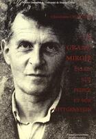 Couverture du livre « Le grand miroir. essais sur peirce et sur wittgenstein » de Christiane Chauvire aux éditions Pu De Franche Comte