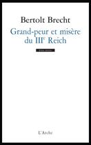 Couverture du livre « Grand-peur et misère du IIIème Reich » de Bertolt Brecht aux éditions L'arche