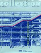 Couverture du livre « Collection d'architecture du centre Georges Pompidou ; projets d'architecture » de Alain Guiheux aux éditions Centre Pompidou