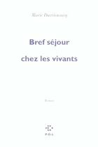 Couverture du livre « Bref sejour chez les vivants » de Marie Darrieussecq aux éditions P.o.l